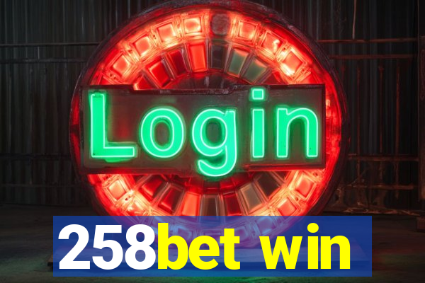 258bet win